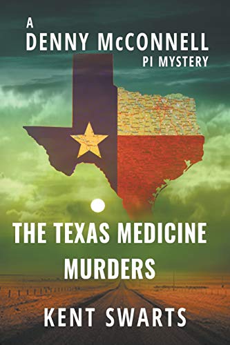 9781622538454: The Texas Medicine Murders: A Private Detective Murder Mystery (3) (Denny McConnell Pi)