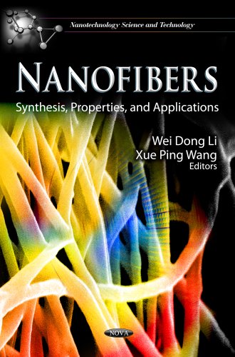 9781622570850: NANOFIBERS SYNTHESIS PROPERT.: Synthesis, Properties, & Applications (Nanotechnology Science and Technology)