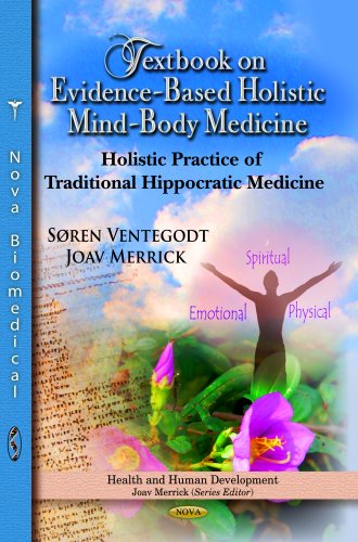 Stock image for Holistic Practice of Traditional Hippocratic Medicine (Textbook on Evidence-Based Holistic Mind-Body Medicine: Health and Human Development) for sale by Bestsellersuk