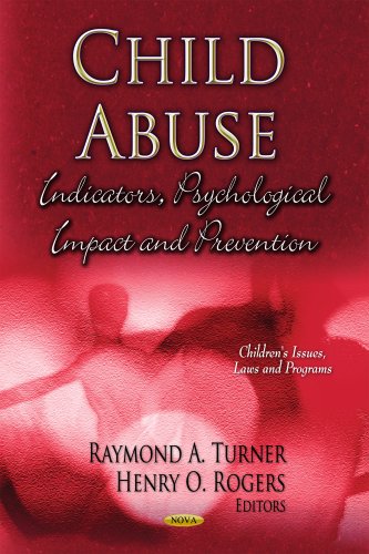 Imagen de archivo de Child Abuse: Indicators, Psychological Impact and Prevention (Children's Issues, Laws and Programs: Psychology of Emotions, Motivations and Actions) a la venta por Irish Booksellers