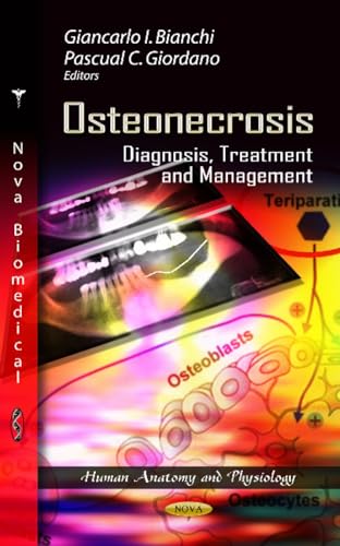 9781622572823: Osteonecrosis: Diagnosis, Treatment & Management (Human Anatomy and Physiology: Muscular System - Anatomy, Functions and Injuries)