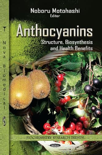 9781622573295: Anthocyanins: Structure, Biosynthesis & Health Benefits (Biochemistry Research Trends: Nutrition and Diet Research Progress)