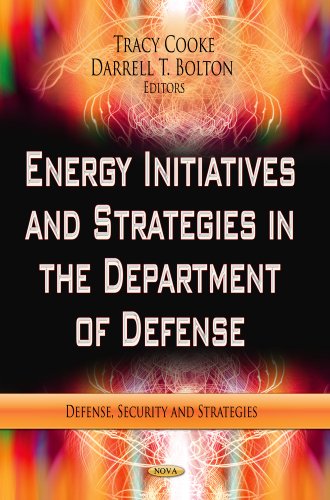 Beispielbild fr Energy Initiatives and Strategies in the Department of Defense zum Verkauf von PBShop.store US