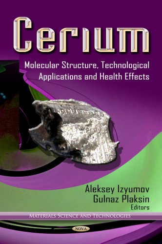 9781622576708: Cerium: Molecular Structure, Technological Applications and Health Effects (Materials Science and Technologies)
