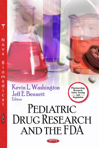 9781622577293: Pediatric Drug Research and the FDA (Pharmacology-research, Safety Testing and Regulation)