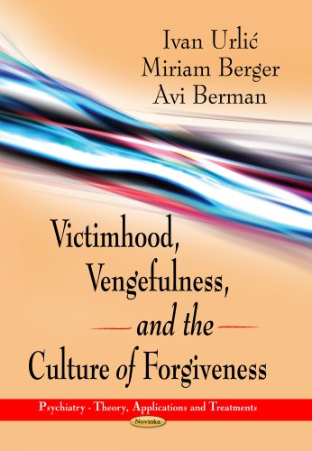 Stock image for Victimhood, Vengefulness, and the Culture of Forgiveness for sale by Books Puddle