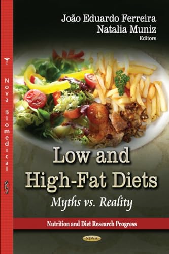 Beispielbild fr LOW HIGH FAT DIETS MYTHS VS.: Myths vs Reality (Nutrition and Diet Research Progress) zum Verkauf von WorldofBooks