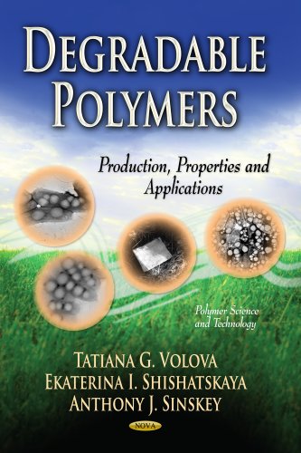 9781622578320: DEGRADABLE POLYMERS PROD.PROP.: Production, Properties & Applications (Polymer Science and Technology)