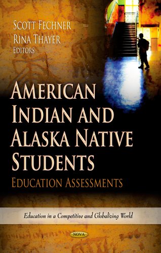 Beispielbild fr AMERICAN INDIAN ALASKA NATI.: Education Assessments (Education in a Competitive and Globalizing World) zum Verkauf von WorldofBooks