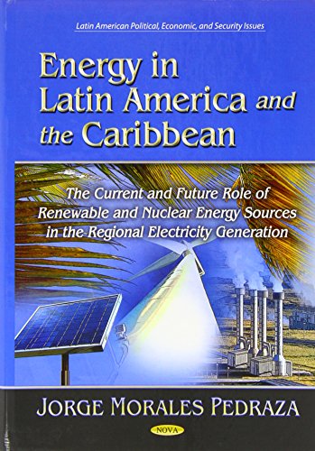 Beispielbild fr Energy in Latin America and the Caribbean: The Current and Future Role of Renewable and Nuclear Energy Sources in the Regional Electricity Generation . Energy Science, Engineering and Technology) zum Verkauf von Phatpocket Limited