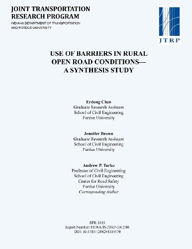 Use of Barriers in Rural Open Road Conditions-A Synthesis Study (9781622602179) by Andrew P. Tarko Erdong Chen Jennifer Brown; Jennifer Brown; Andrew P. Tarko