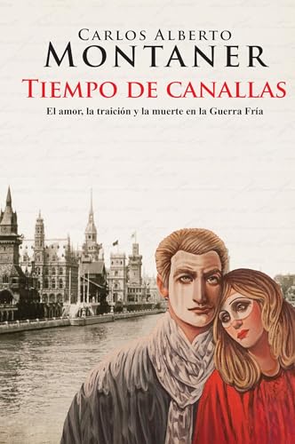 Imagen de archivo de Tiempo de Canallas / Time of Scoundrels a la venta por Better World Books: West