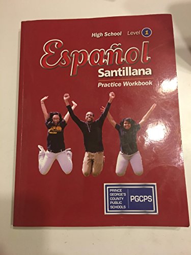 Stock image for Espanol Santillana Practice Workbook High School Level 1 Prince George's County Public Schools Custom Edition for sale by Wonder Book