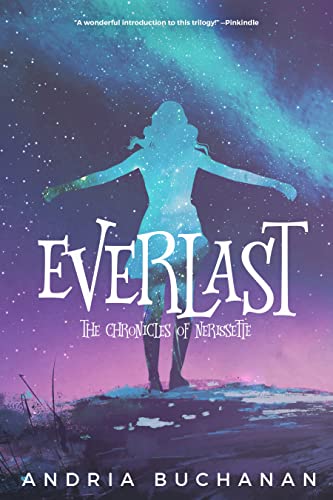 Stock image for Everlast (Chronicles of Nerissette) for sale by Wonder Book