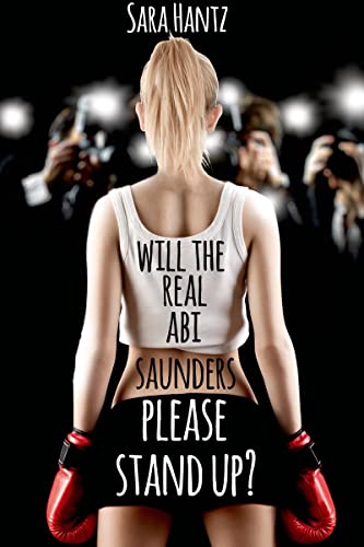 Stock image for Will the Real Abi Saunders Please Stand Up? for sale by Better World Books