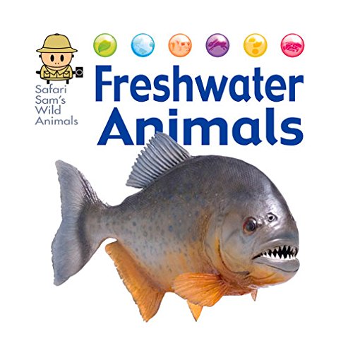 Stock image for Freshwater Animals (Safari Sam's Wild Animals) for sale by Bestsellersuk