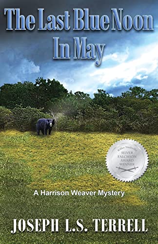 Beispielbild fr The Last Blue Noon in May (Harrison Weaver Mystery) zum Verkauf von Books From California