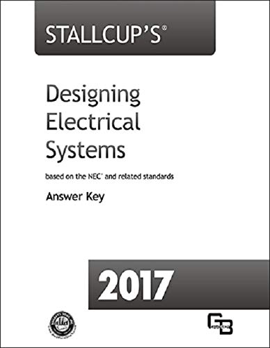 Beispielbild fr 2017 Stallcup's Designing Electrical Systems Answer Key zum Verkauf von GF Books, Inc.