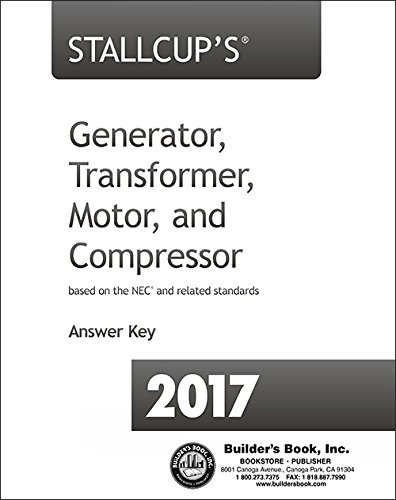 Beispielbild fr 2017 Stallcup's Generator, Transformer, Motor & Compressor Answer Key zum Verkauf von GF Books, Inc.
