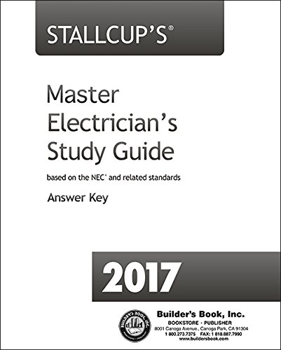Imagen de archivo de 2017 Stallcup's Master Electrician's Study Guide Answer Key a la venta por GF Books, Inc.