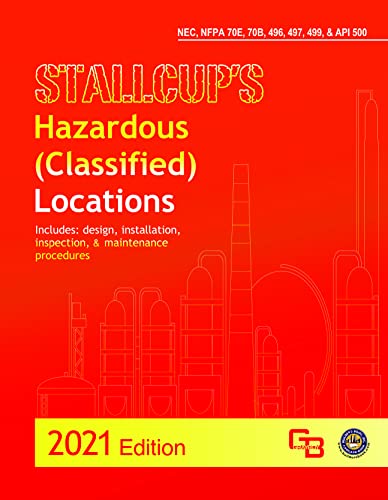 Beispielbild fr Stallcup's Hazardous (Classified) Locations 2021 Edition zum Verkauf von GF Books, Inc.