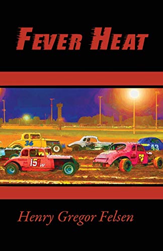 Fever Heat (9781622720026) by Felsen, Henry Gregor