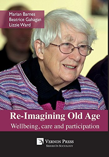 9781622730711: Re-Imagining Old Age: Wellbeing, care and participation