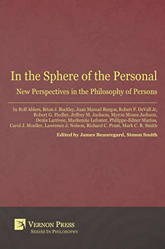 Beispielbild fr In the Sphere of the Personal: New Perspectives in the Philosophy of Persons zum Verkauf von THE SAINT BOOKSTORE