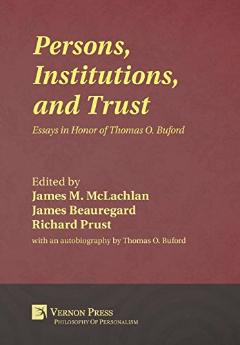 Beispielbild fr Persons, Institutions, and Trust: Essays in Honor of Thomas O. Buford (Philosophy of Personalism) zum Verkauf von Lucky's Textbooks