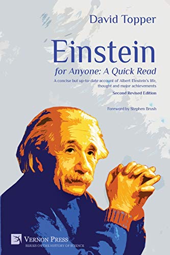 Stock image for Einstein for Anyone A Quick Read Second Revised Edition A concise but uptodate account of Albert Einstein's life, thought and major achievements Vernon Series On The History Of Science for sale by PBShop.store US