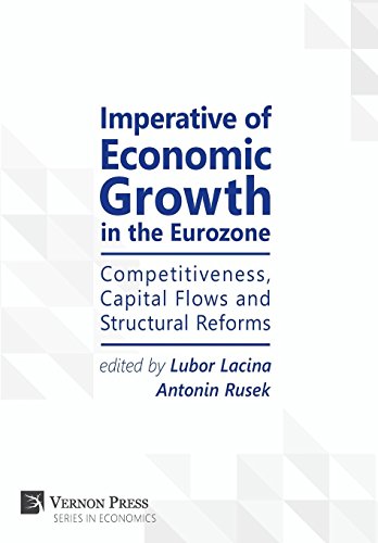 Stock image for Imperative of Economic Growth in the Eurozone: Competitiveness, Capital Flows and Structural Reforms (Vernon Economics) for sale by Lucky's Textbooks