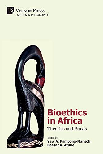 9781622736683: Bioethics in Africa: Theories and Praxis