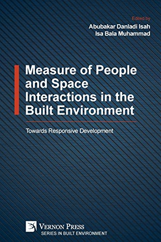 Stock image for Measure of People and Space Interactions in the Built Environment Towards Responsive Development Series in Built Environment for sale by PBShop.store US