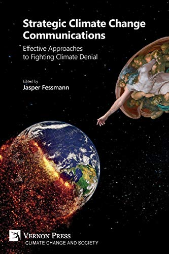 Stock image for Strategic Climate Change Communications Effective Approaches to Fighting Climate Denial for sale by TextbookRush