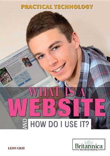 9781622750726: What Is a Website and How Do I Use It? (Practical Technology)