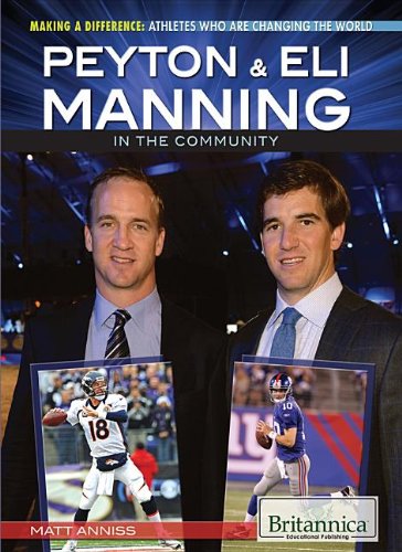9781622751655: Peyton & Eli Manning in the Community (Making a Difference: Athletes Who Are Changing the World, 5)