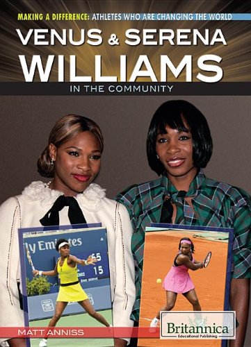 9781622751730: Venus & Serena Williams in the Community (Making a Difference: Athletes Who Are Changing the World)