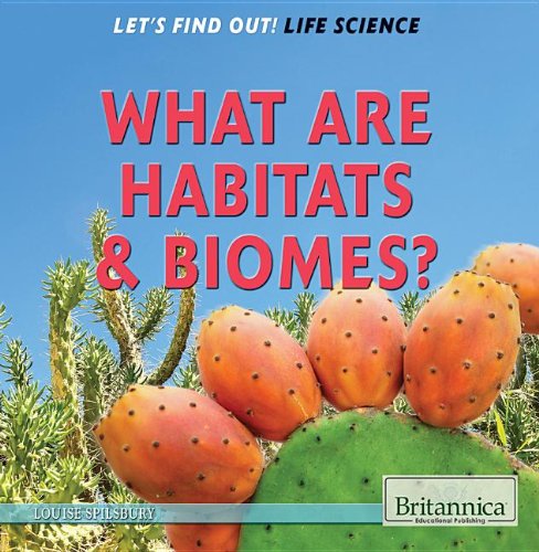 Beispielbild fr What Are Habitats & Biomes?: 3 (Let's Find Out! Life Science) zum Verkauf von Monster Bookshop
