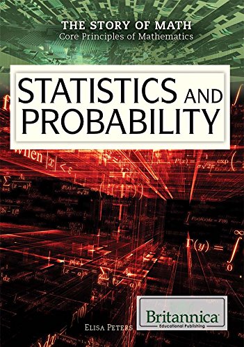 Stock image for Statistics and Probability (Story of Math: Core Principles of Mathematics) for sale by Irish Booksellers