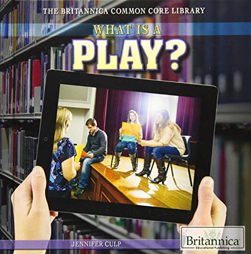 Imagen de archivo de What Is a Play? (Britannica Common Core Library) a la venta por HPB-Diamond