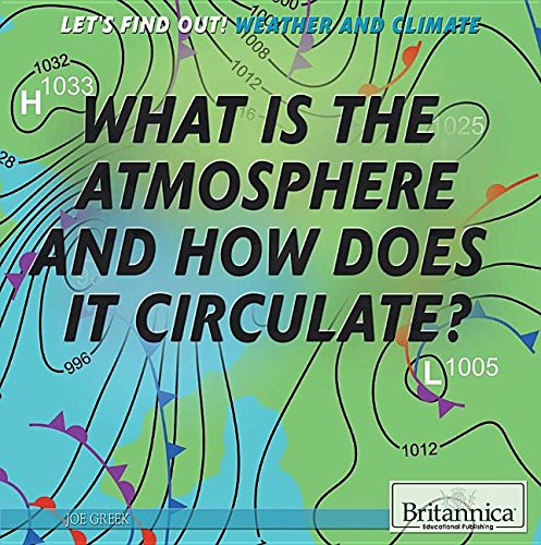 9781622757855: What Is the Atmosphere and How Does It Circulate? (Let's Find Out!)