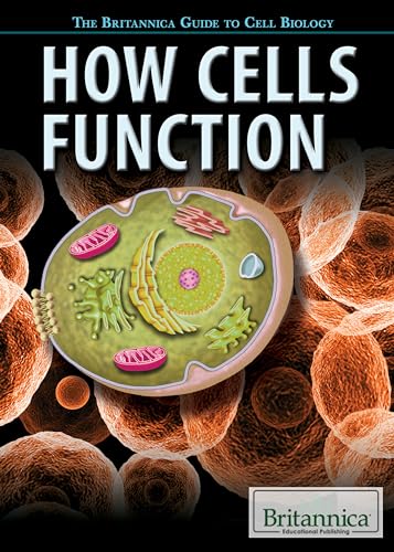 9781622758104: How Cells Function (Britannica Guide to Cell Biology, 3)