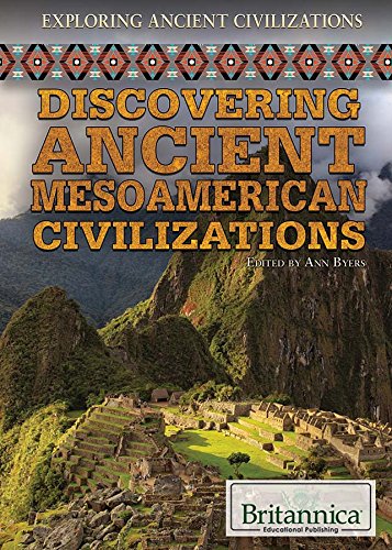 Beispielbild fr Discovering Ancient Mesoamerican Civilizations (Exploring Ancient Civilizations, Band 1) zum Verkauf von medimops