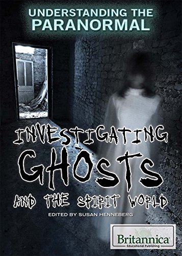 Stock image for Investigating Ghosts and the Spirit World for sale by Better World Books: West