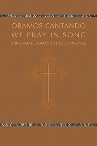 9781622770595: Oramos Cantando: We Pray in Song: A Bilingual Roman Catholic Hymnal (Oramos Contando) (Spanish and English Edition)