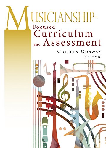 Stock image for Musicianship-Focused Curriculum and Assessment for sale by HPB-Diamond