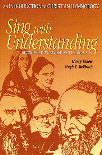 Beispielbild fr Sing with Understanding, An Introduction to Christian Hymnology zum Verkauf von Textbooks_Source