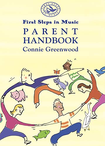 Imagen de archivo de First Steps in Music Parent Handbook a la venta por GF Books, Inc.