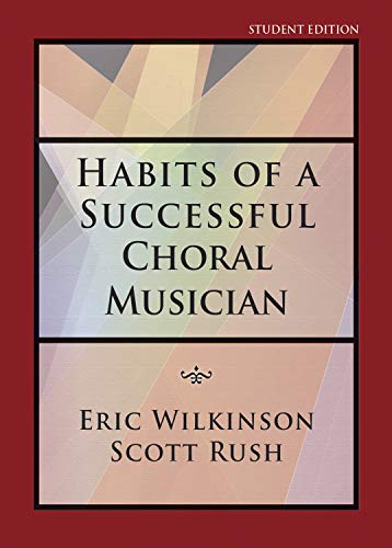 Stock image for Habits of a Successful Choral Musician - Student Edition for sale by GF Books, Inc.