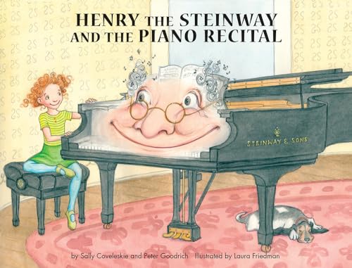 Imagen de archivo de Henry the Steinway and the Piano Recital [Hardcover] Coveleskie, Sally; Goodrich, Peter and Friedman, Laura a la venta por Lakeside Books